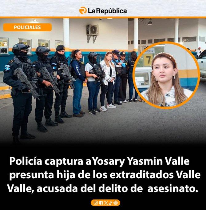  Policía captura aYosary Yasmin Valle   presunta hija de los extraditados Valle  Valle, acusada del delito de  asesinato. - Cover Image